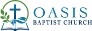 Oasis Baptist Church — Rooted in Scripture, resting in Christ.